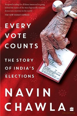 Every Vote Countsthe Story Of Indias Ele - Navin Chawla [KSIĄŻKA]