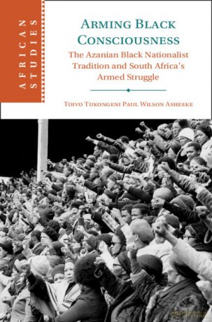Arming Black Consciousness - Paul Toivo Tukongen [KSIĄŻKA]