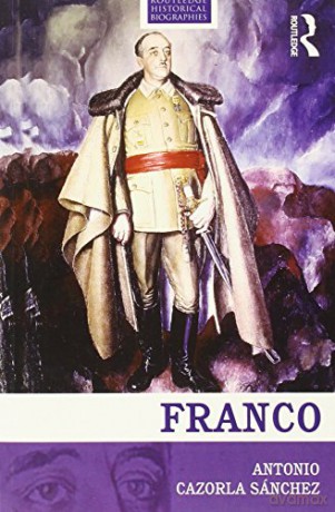 Franco - A Cazorla-Sanchez [KSIĄŻKA]