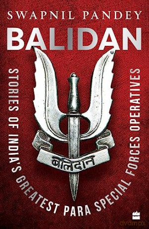 Balidan Stories Of Indias Greatest Para - Swapnil Pandey [KSIĄŻKA]