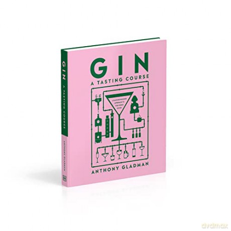 Gin A Tasting Course - Anthony Gladman [KSIĄŻKA]