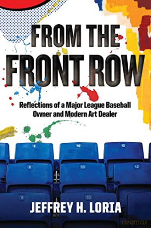 From The Front Row - Jeffrey H. Loria [KSIĄŻKA]