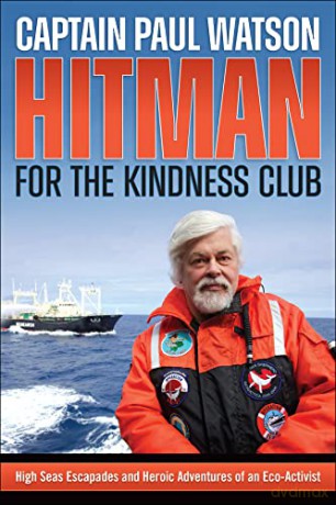 Hitman For The Kindness Club - Captain Paul Watson [KSIĄŻKA]