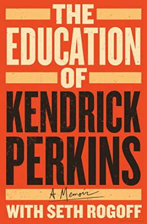 Education Of Kendrick Perkins - Kendrick Perkins [KSIĄŻKA]