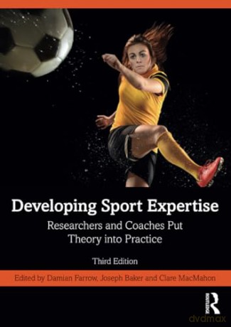 Developing Sport Expertise - Damian Farrow [KSIĄŻKA]