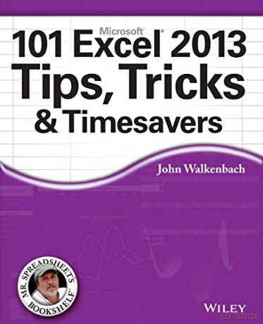 101 Excel 2013 Tips Tricks & Timesavers - John Walkenbach [KSIĄŻKA]