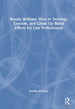 Blood Effects For The Stage - Mcclu - Mcclure [KSIĄŻKA]