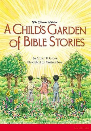 Childs Garden Of Bible Stories - Arthur Gross [KSIĄŻKA]