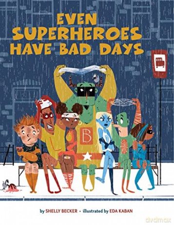 Even Superheroes Have Bad Days - Shelly Becker [KSIĄŻKA]