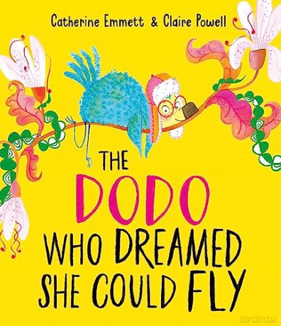 Dodo Who Dreamed She Could Fly - Catherine Emmett [KSIĄŻKA]