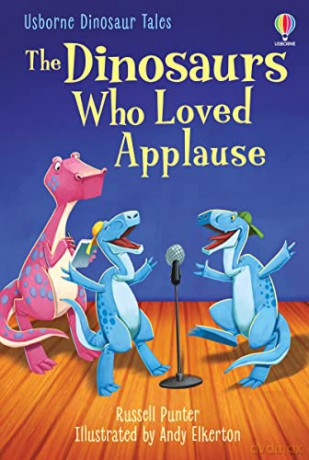 Dinosaurs Who Loved Applause - Russell Punter [KSIĄŻKA]