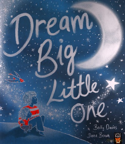 Dream Big Little One - Becky Davies [KSIĄŻKA]