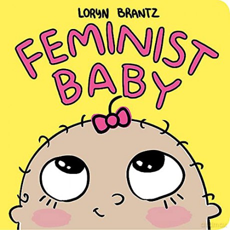 Feminist Baby - Loryn Brantz [KSIĄŻKA]