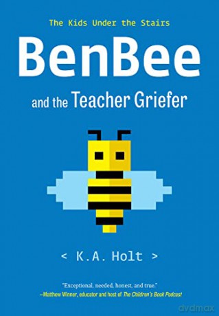 Benbee And The Teacher Griefer - K A Holt [KSIĄŻKA]