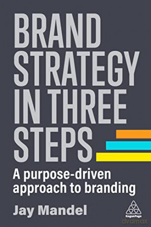 Brand Strategy In Three Steps - Jay Mandel [KSIĄŻKA]