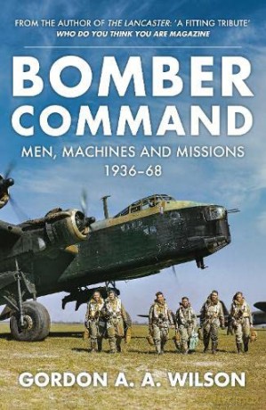 Bomber Command - Gordon A A Wilson [KSIĄŻKA]