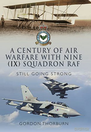 Century Of Air Warfare With Nine Ix Squa - Gordon Thorburn [KSIĄŻKA]