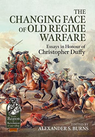 Changing Face Of Old Regime Warfare - Alexander Burns [KSIĄŻKA]