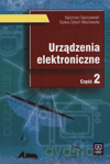 Urządzenia elektroniczne. Podręcznik cz.2 - Kazimierz Daniszewski, Sylwia Żyburt Wasilewska [KSIĄŻKA]