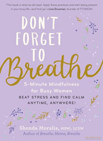 The Dont Forget To Breathe - Msw Moralis Lcsw [KSIĄŻKA]