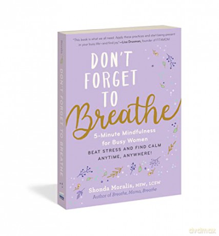 The Dont Forget To Breathe - Msw Moralis Lcsw [KSIĄŻKA]