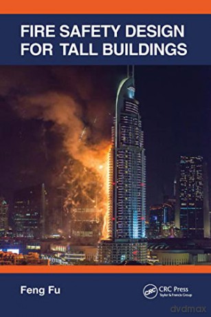 Fire Safety Design For Tall Buildings - Feng Fu [KSIĄŻKA]