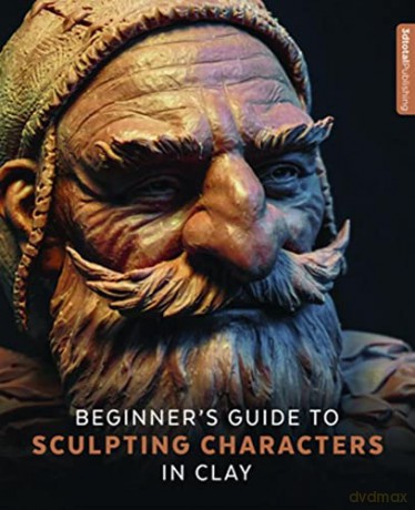 Beginner S Guide To Sculpting Cha [KSIĄŻKA]