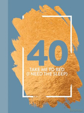 40 Take Me To Bed I Need The Sleep - Boxer Gifts [KSIĄŻKA]