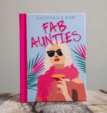 Cocktails For Fab Aunties - Boxer Gifts [KSIĄŻKA]