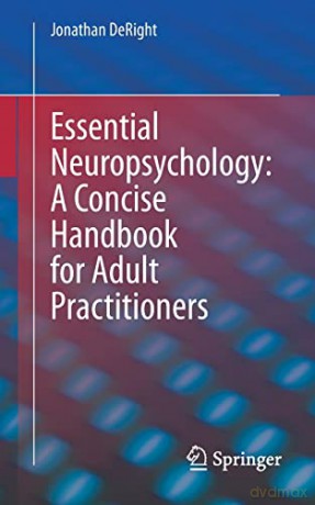Essential Neuropsychology A Concise Hand - Jonathan Deright [KSIĄŻKA]