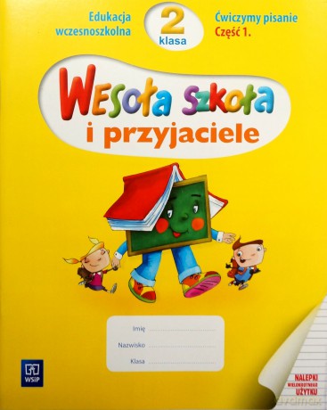 Wesoła szkoła i przyjaciele kl.2 Ćwiczymy pisanie cz.1 Edukacja wczesnoszkolna - Kazimiera Chłopecka [KSIĄŻKA]
