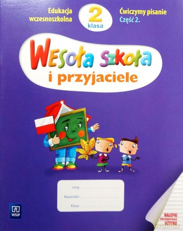 Wesoła szkoła i przyjaciele kl.2 Ćwiczymy pisanie cz.2 Edukacja wczesnoszkolna - Kazimiera Chłopecka [KSIĄŻKA]