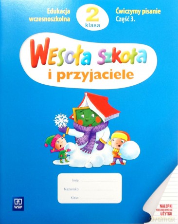 Wesoła szkoła i przyjaciele kl.2 Ćwiczymy pisanie cz.3 Edukacja wczesnoszkolna - Kazimiera Chłopecka [KSIĄŻKA]