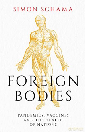 Foreign Bodies - Simon Schama [KSIĄŻKA]