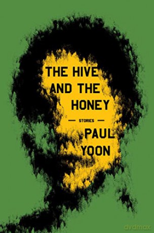 Hive And The Honey - Paul Yoon [KSIĄŻKA]
