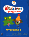 Wesoła szkoła i przyjaciele kl.2 wyprawka cz.2 Edukacja wczesnoszkolna [KSIĄŻKA]