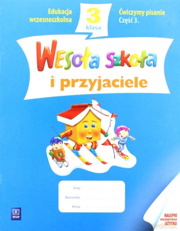 Wesoła szkoła i przyjaciele kl.3 Ćwiczymy pisanie cz.3 Edukacja wczesnoszkolna - Beata Lewandowska, Ewa Malinowska [KSIĄŻKA]