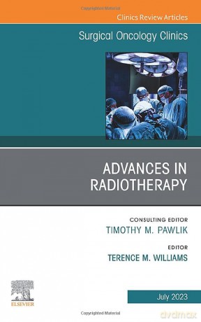 Advances In Radiotherapy An Issue Of Sur - Terence M. Williams [KSIĄŻKA]