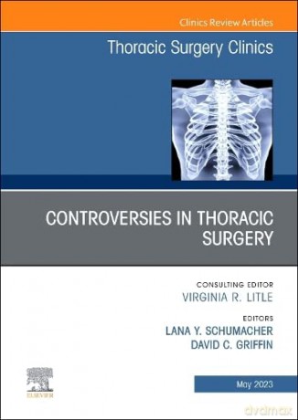 Controversies In Thoracic Surgery An Iss - Lana Y. Schumacher [KSIĄŻKA]