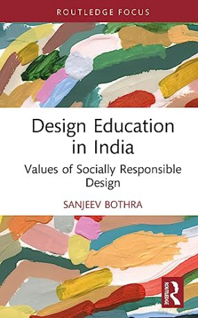Design Education In India: Values Of Soc - Sanjeev Bothra [KSIĄŻKA]