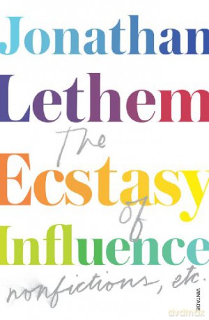 Ecstacy Of Influence - Jonathan Lethem [KSIĄŻKA]