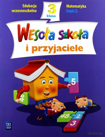 Wesoła szkoła i przyjaciele kl.3 matematyka cz.2 Edukacja wczesnoszkolna - Jadwiga Hanisz [KSIĄŻKA]