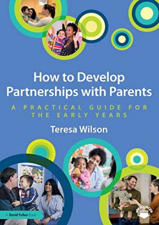 How To Develop Partnerships With Parents - Teresa Wilson [KSIĄŻKA]