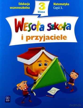 Wesoła szkoła i przyjaciele kl.3 matematyka cz.3 Edukacja wczesnoszkolna - Jadwiga Hanisz [KSIĄŻKA]
