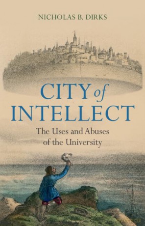 City Of Intellect - Nicholas B. Dirks [KSIĄŻKA]