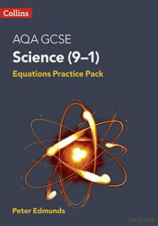 Aqa Gcse 91 Science Equations Practice P - Peter Edmunds [KSIĄŻKA]
