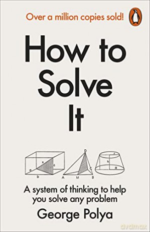 How To Solve It - George Polya [KSIĄŻKA]