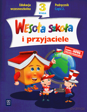 Wesoła szkoła i przyjaciele kl.3 podręcznik cz.2 Edukacja wczesnoszkolna - Wojciech Dziabaszewski, Marta Zdrajkowska, Hanna Dobrowolska, Anna Konieczna [KSIĄŻKA]