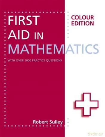 First Aid In Mathematics Colour Ed - Robert Sulley [KSIĄŻKA]