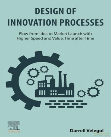 Design Of Innovation Processes - Darrell Velegol [KSIĄŻKA]